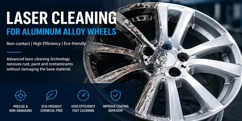 Laser Cleaning Of Aluminum Alloy Wheels